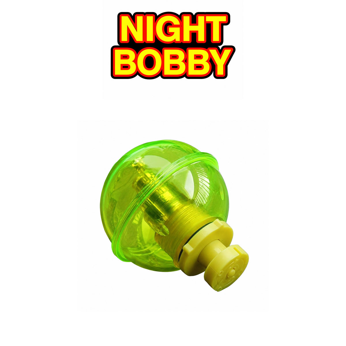 NIGHT BOBBY  1 5/8"